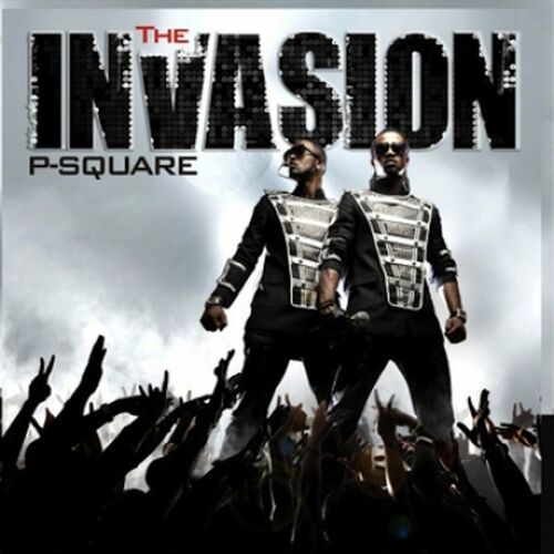paroles P-Square The Invasion