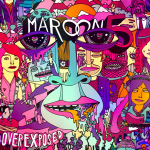 paroles Maroon 5 Overexposed