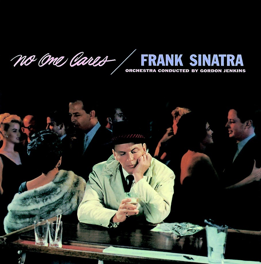paroles Frank Sinatra When No One Cares