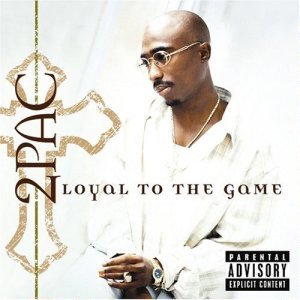 paroles 2Pac Loyal to the Game