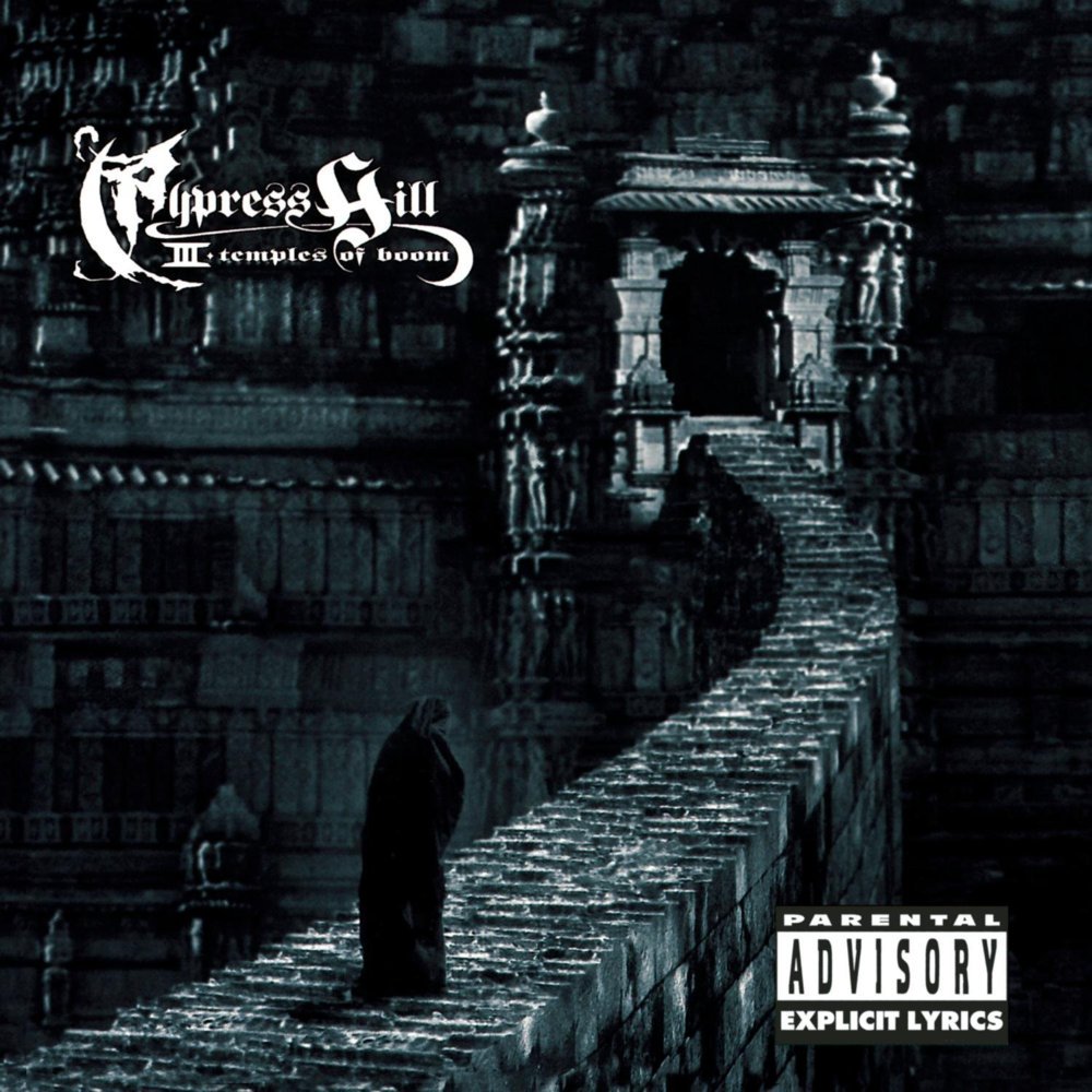 paroles Cypress Hill Cypress Hill III: Temples of Boom