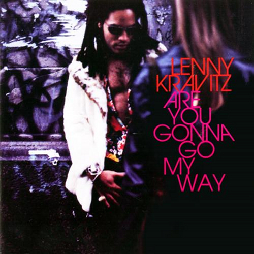 paroles Lenny Kravitz Are You Gonna Go My Way