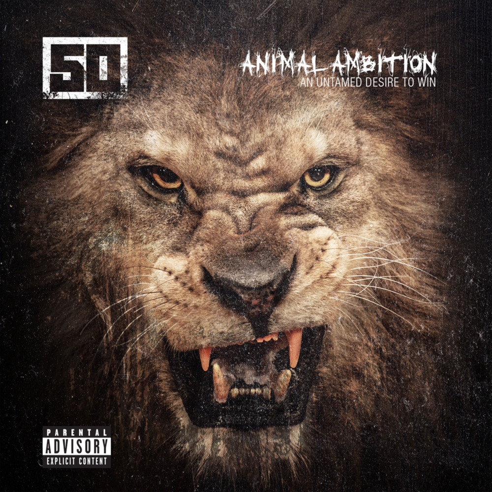 paroles 50 Cent Animal Ambition: An Untamed Desire To Win