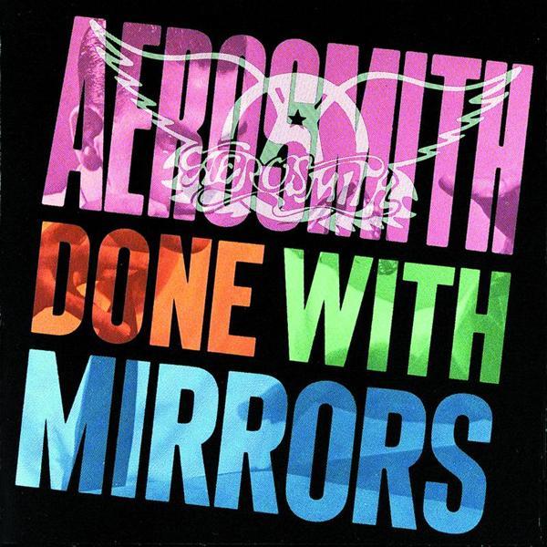 paroles Aerosmith Done With Mirrors