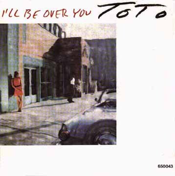 paroles Toto I'll be over you