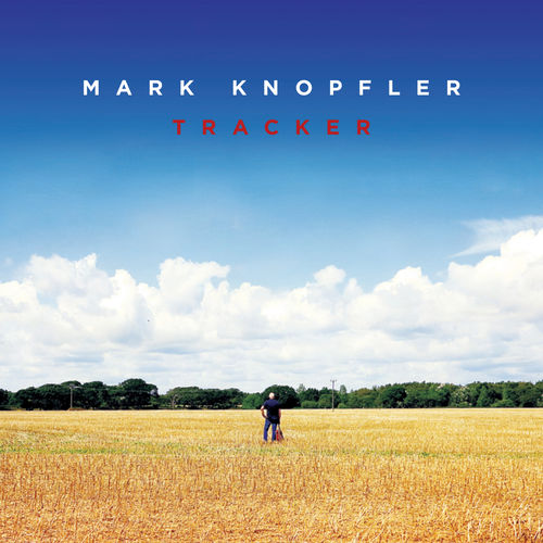 paroles Mark Knopfler Wherever I Go