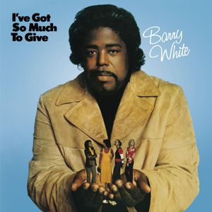 paroles Barry White I've Got So Much To Give