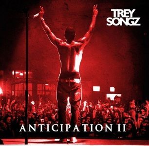 paroles Trey Songz Anticipation 2