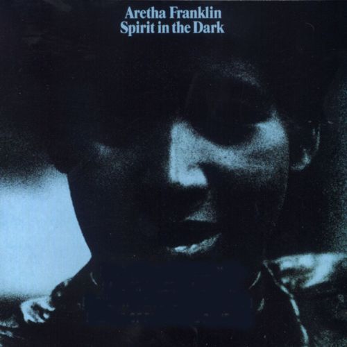 paroles Aretha Franklin Spirit In The Dark
