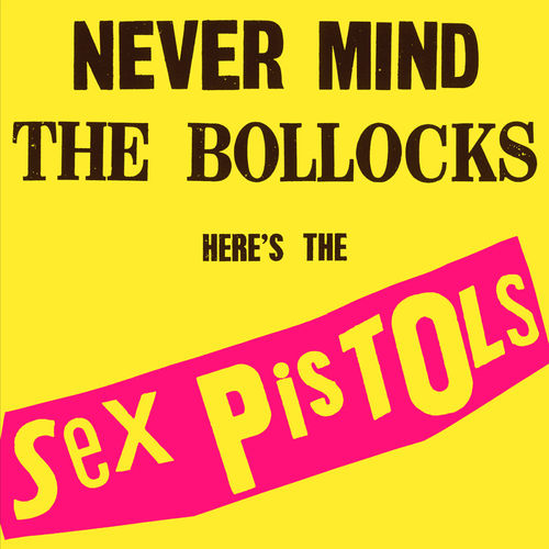 paroles Sex Pistols Never Mind the Bollocks, Here's the Sex Pistols