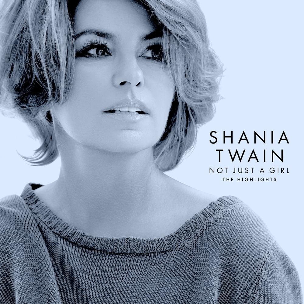 paroles Shania Twain Not Just A Girl
