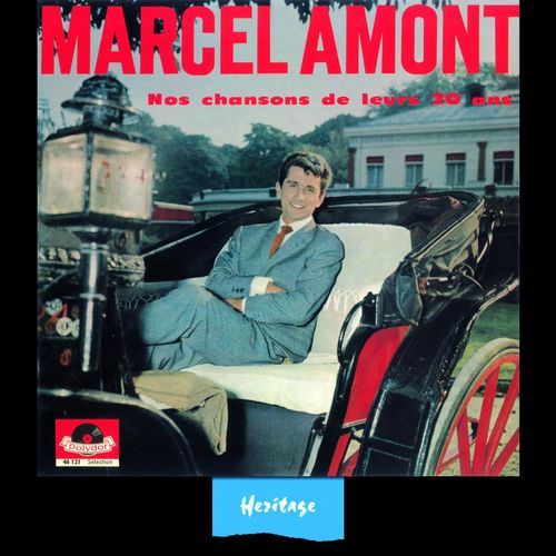 paroles Marcel Amont Nos Chansons De Leurs 20 Ans
