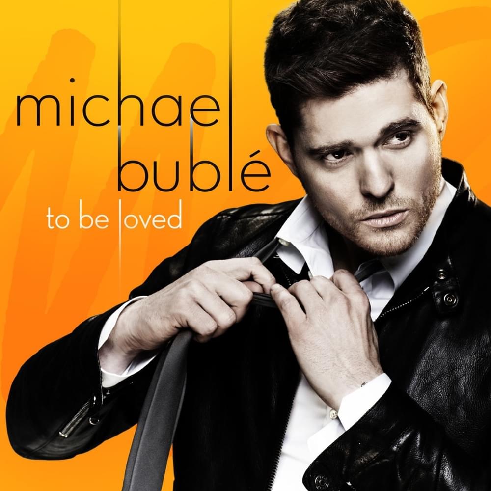 paroles Michael Buble To Be Loved