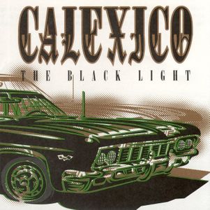 paroles Calexico The Black Light