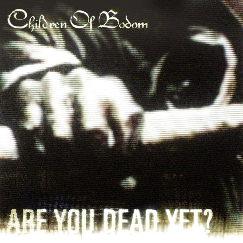 paroles Children Of Bodom Are You Dead Yet