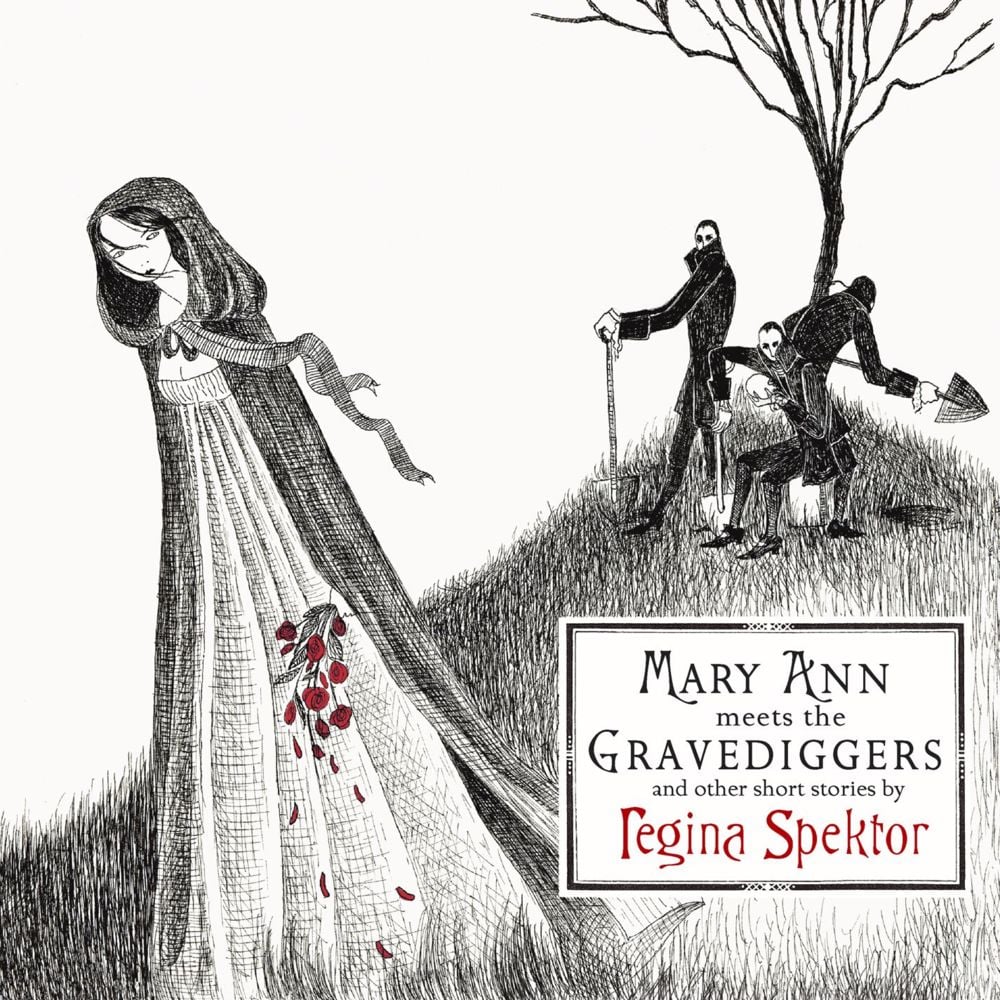 paroles Regina Spektor Mary Ann Meets the Gravediggers and Other Short Stories by Regina Spektor