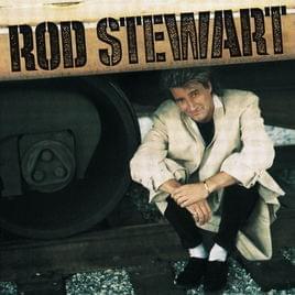 paroles Rod Stewart Every Beat Of My Heart