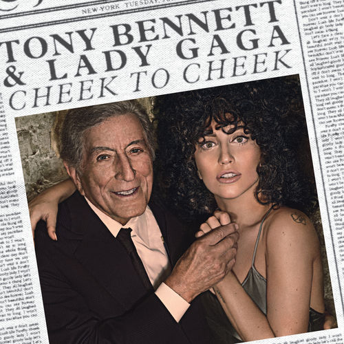 paroles Tony Bennett & Lady Gaga Cheek to cheek